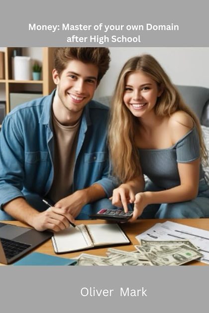 Cover of Money: Master of Your Own Domain after High School
